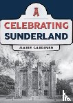 Gardiner, Marie - Celebrating Sunderland