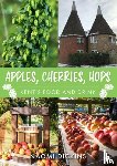Dickins, Naomi - Apples, Cherries, Hops