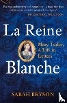 Bryson, Sarah - La Reine Blanche