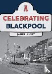 Rigby, Janet - Celebrating Blackpool