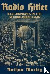 Morley, Nathan - Radio Hitler