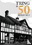 Rabbitts, Paul - Tring in 50 Buildings