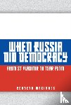 MacInnes, Kenneth - When Russia Did Democracy