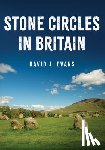 Evans, David J. - Stone Circles in Britain