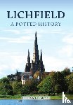 Gilmore, Teresa - Lichfield: A Potted History