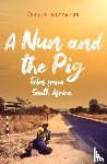 Nicholas, Treive - A Nun and the Pig: Tales from South Africa