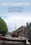 Brisland, Martin - Southampton: A Potted History