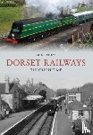 Phipp, Mike - Dorset Railways Through Time