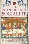 Knights, Jan-Marie - The Plantagenet Socialite