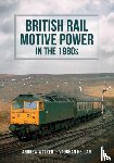 Walker, Andrew, Hellam, Vaughan - British Rail Motive Power in the 1980s