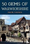 Turner, Mark - 50 Gems of Warwickshire