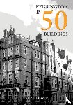 Bower, Steve - Kensington in 50 Buildings