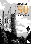 Dargan, Pat - Farnham in 50 Buildings