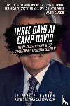 Garten, Jeffrey E. - Three Days at Camp David