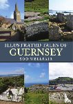 Wellfair, Soo - Illustrated Tales of Guernsey