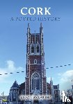 McCarthy, Kieran - Cork: A Potted History