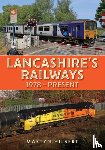 Hilbert, Martyn - Lancashire's Railways