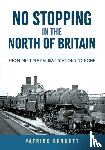 Bennett, Patrick - No Stopping in the North of Britain