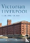 Hollinghurst, Hugh - Victorian Liverpool