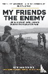 Bijl, Nick van der - My Friends, The Enemy