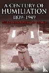 Hyde, Andrew - A Century of Humiliation 1839–1949
