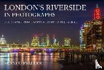 Pfaller, Franco - London's Riverside in Photographs