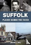 Ling, John - Suffolk Places Behind the Faces