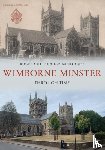 Guttridge, Roger, Cuff, Barry - Wimborne Minster Through Time