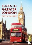 Tucker, Peter - Buses in Greater London