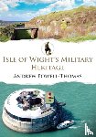 Powell-Thomas, Andrew - Isle of Wight's Military Heritage