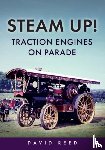 Reed, David - Steam Up! Traction Engines on Parade