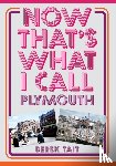 Tait, Derek - Now That's What I Call Plymouth