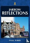 Perry, Paul - Jarrow Reflections