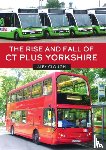 Clough, Alex - The Rise and Fall of CT Plus Yorkshire