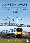 Bennett, Patrick - Joint Railways: Midlands, Wales and the South West