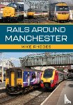 Rhodes, Mike - Rails Around Manchester