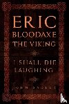 Sadler, John - Eric Bloodaxe The Viking