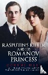 Hall, Coryne - Rasputin's Killer and his Romanov Princess