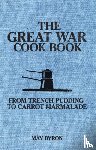 Byron, May, Pipien, Eleri - The Great War Cook Book