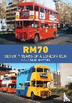 Batten, Malcolm - RM70 – Seventy Years of a London Icon
