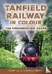 Elliott, Henry, Hewitt, Dave - Tanfield Railway in Colour