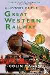 Maggs, Colin - A History of the Great Western Railway