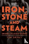 Bryan, Tim - Iron, Stone and Steam