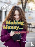 Spilsbury, Louise - Making Money...and Keeping It!