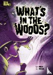 Foxe, Steve - What's in the Woods?