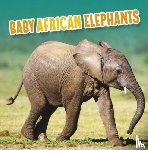 Rustad, Martha E. H. - Baby African Elephants