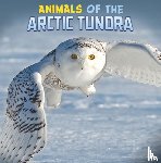 Rustad, Martha E. H. - Animals of the Arctic Tundra