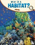 Simons, Lisa M. Bolt - What Is a Habitat?