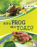 Katz, Susan B. - Is It a Frog or a Toad?