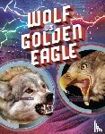 Simons, Lisa M. Bolt - Wolf vs Golden Eagle